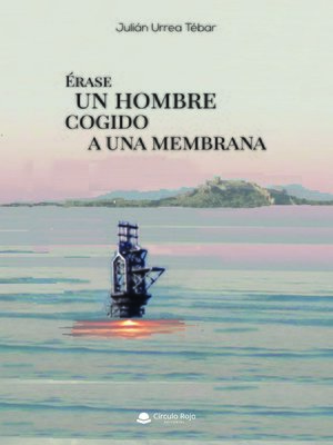 cover image of Érase un hombre cogido a una membrana